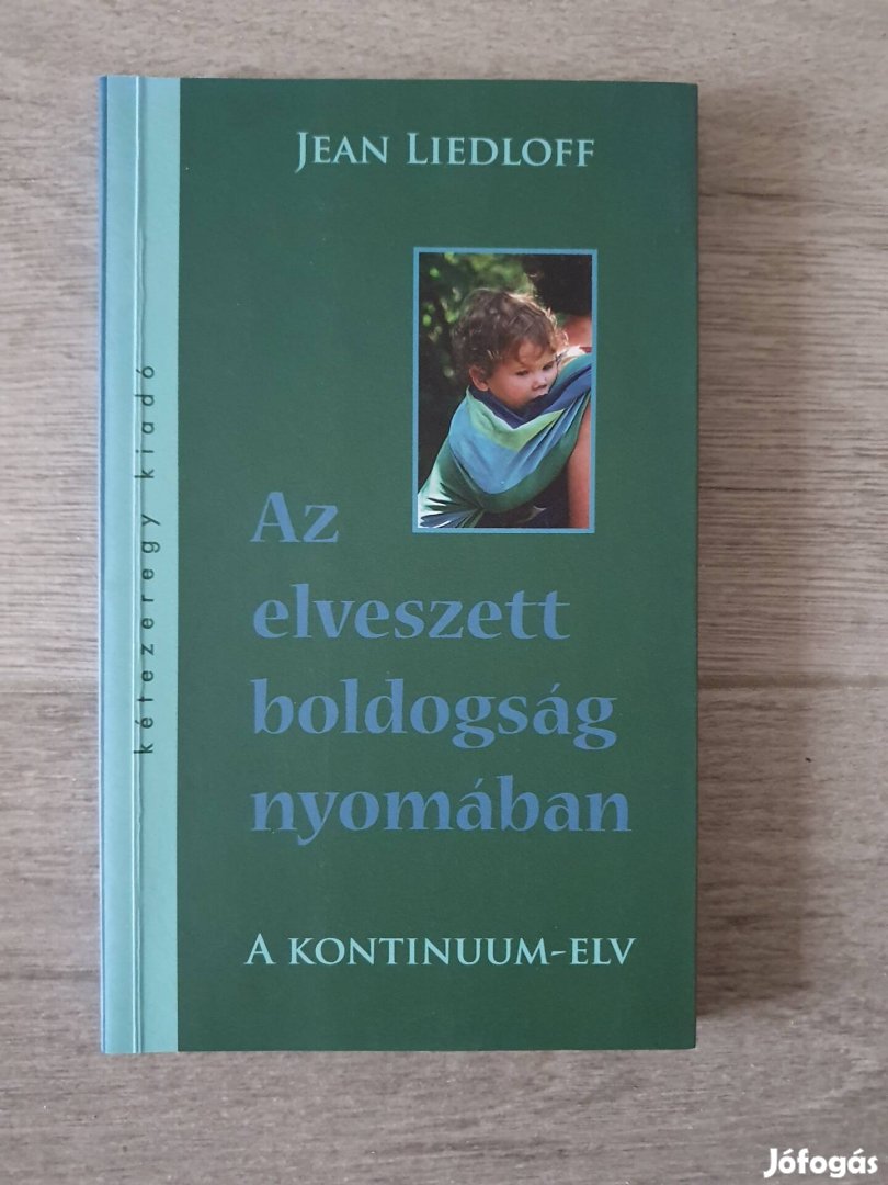 Jean Liedloff: Az elveszett boldogság nyomában könyv 