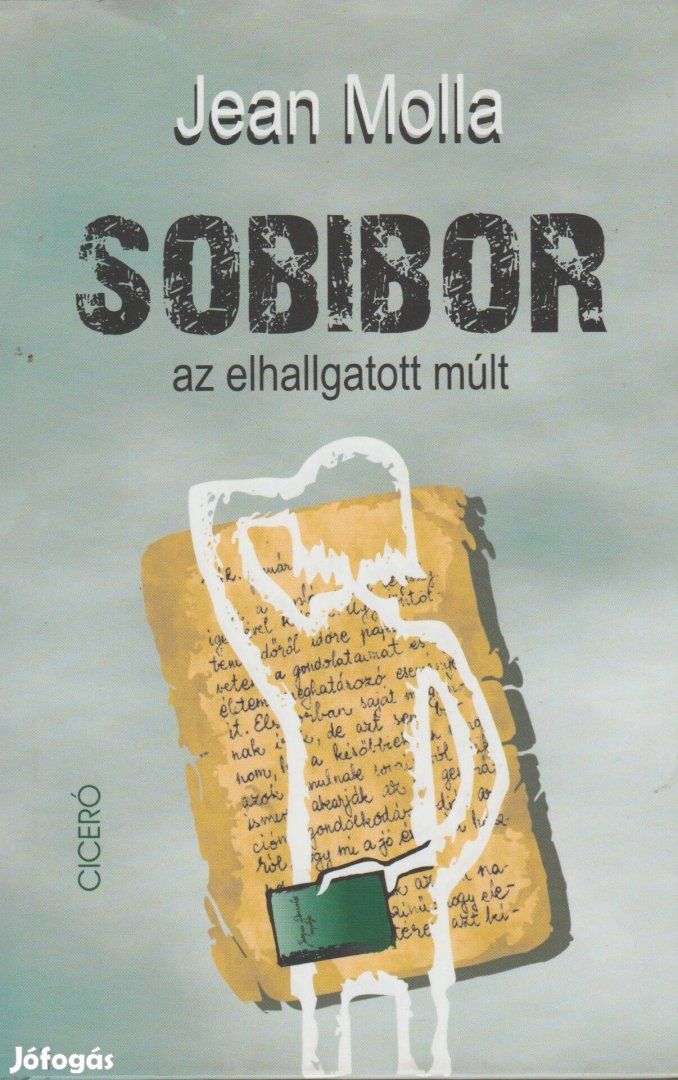 Jean Molla: Sobibor - Az elhallgatott múlt