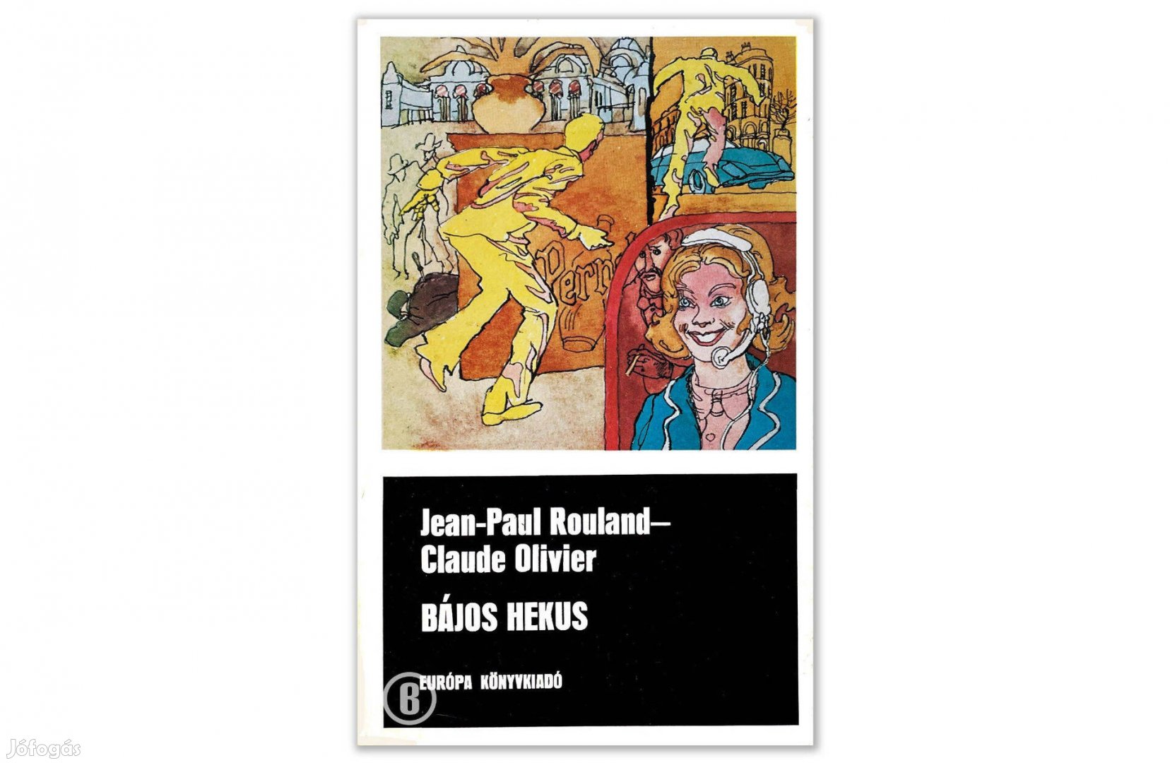 Jean-Paul Rouland - Claude Olivier: Bájos hekus /Csak személyesen!