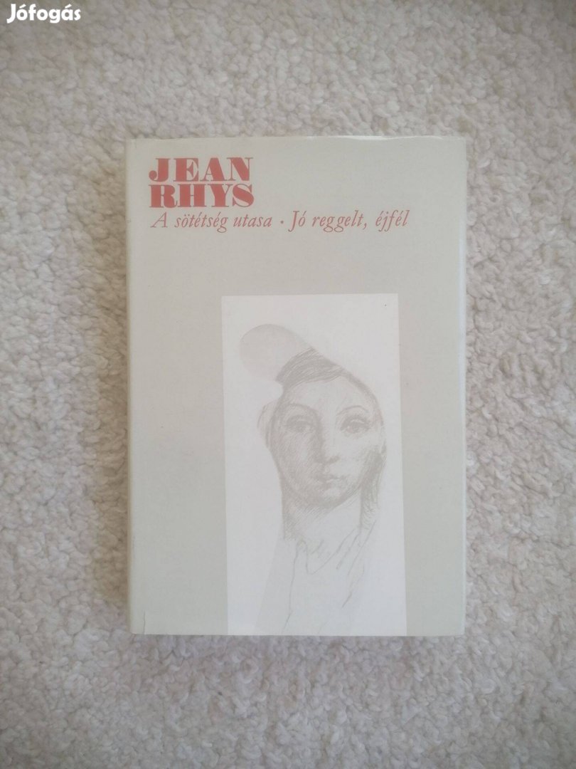 Jean Rhys: A sötétség utasa / Jó reggelt, éjfél