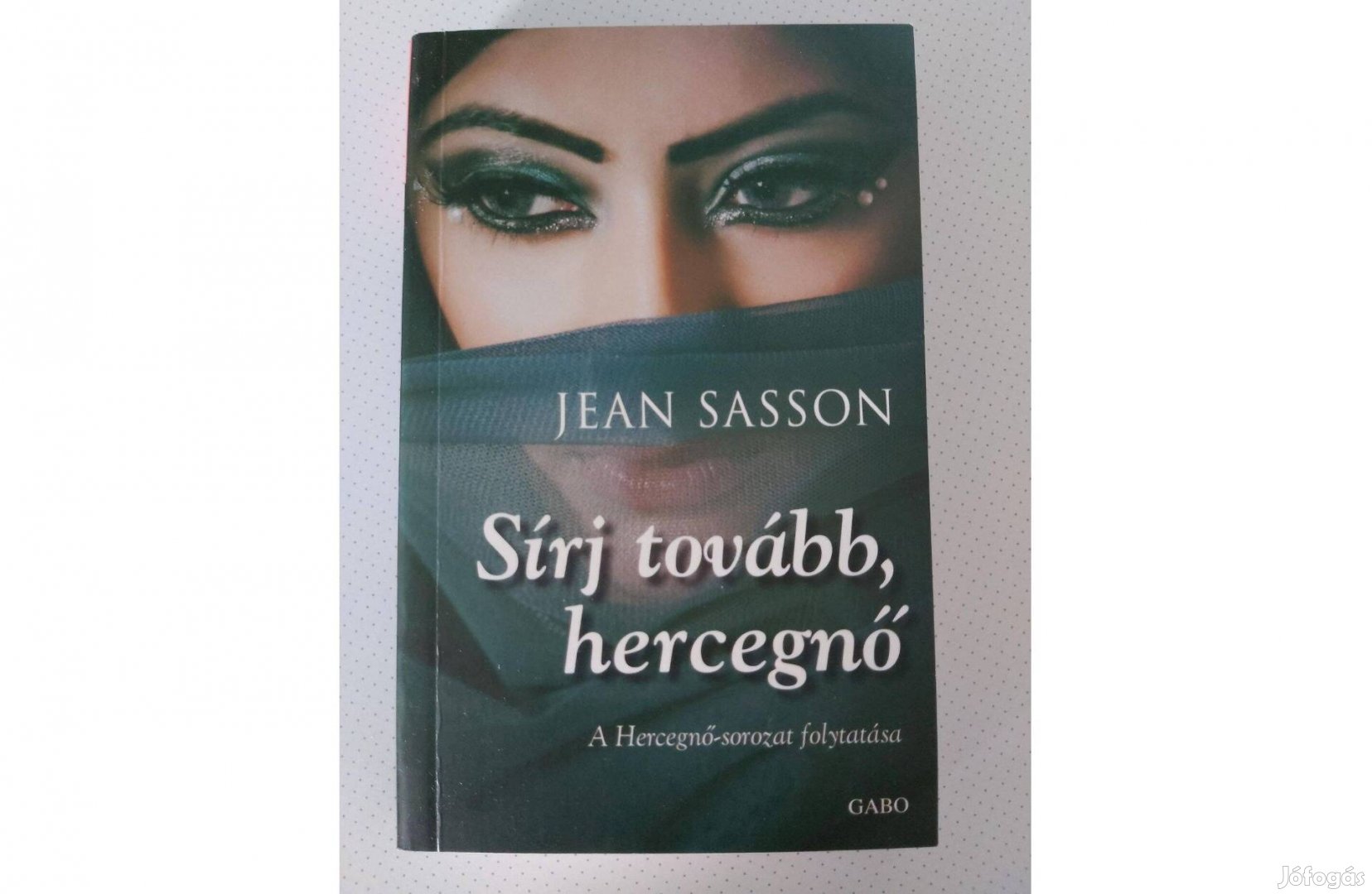 Jean Sasson: Sírj tovább, hercegnő