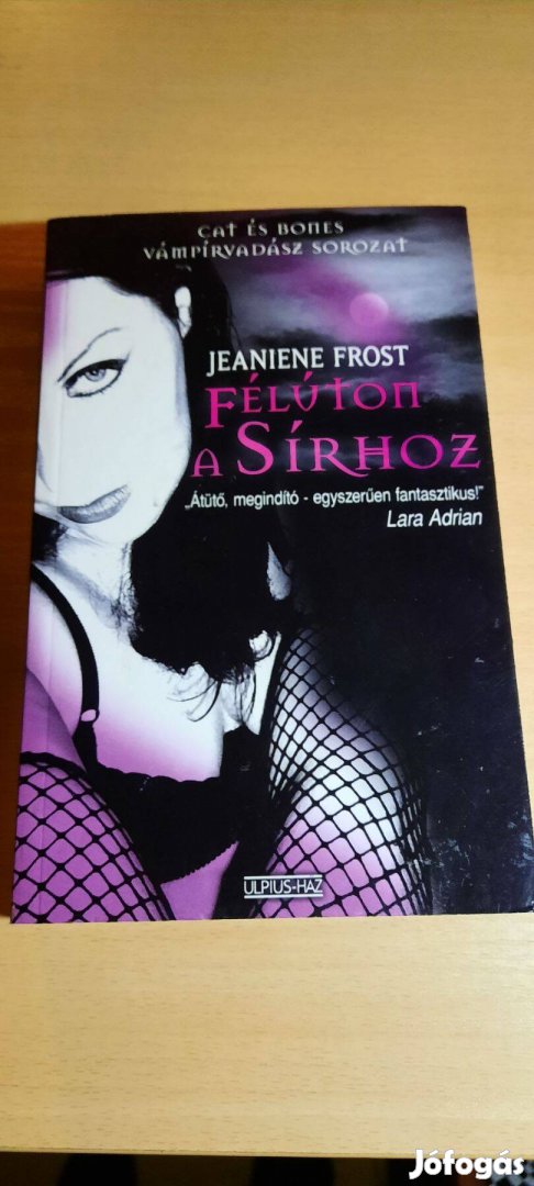 Jeaniene Frost: Félúton a sírhoz