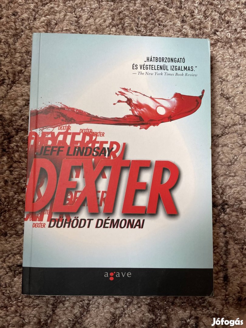 Jeff Lindsay: Dexter dühödt démonai