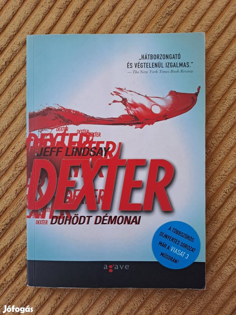 Jeff Lindsay: Dexter dühödt démonai
