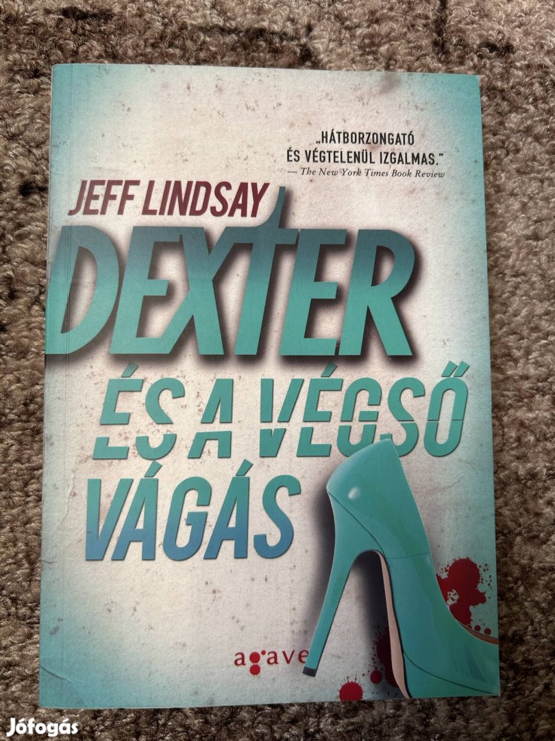 Jeff Lindsay: Dexter és a végső vágás