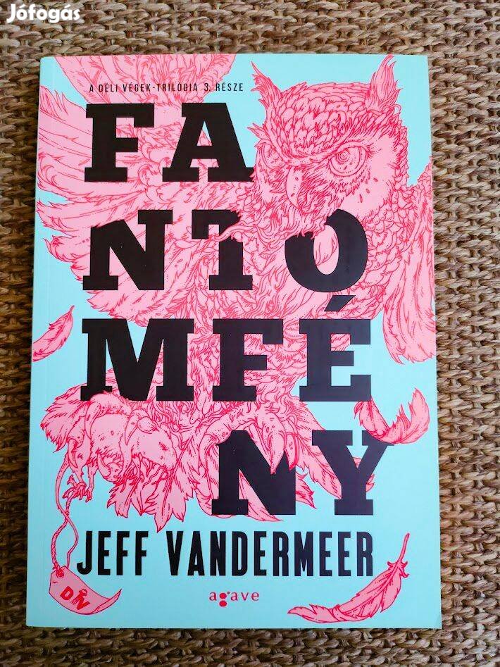 Jeff Vandermeer: Fantomfény (Déli Végek-trilógia 3.)