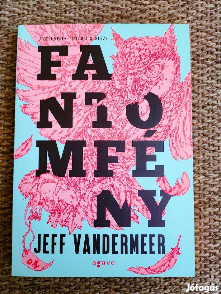 Jeff Vandermeer: Fantomfény (Déli Végek-trilógia 3.)