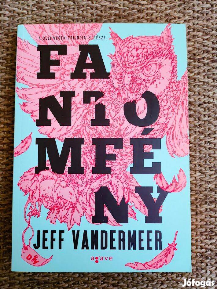 Jeff Vandermeer: Fantomfény (Déli Végek-trilógia 3.)