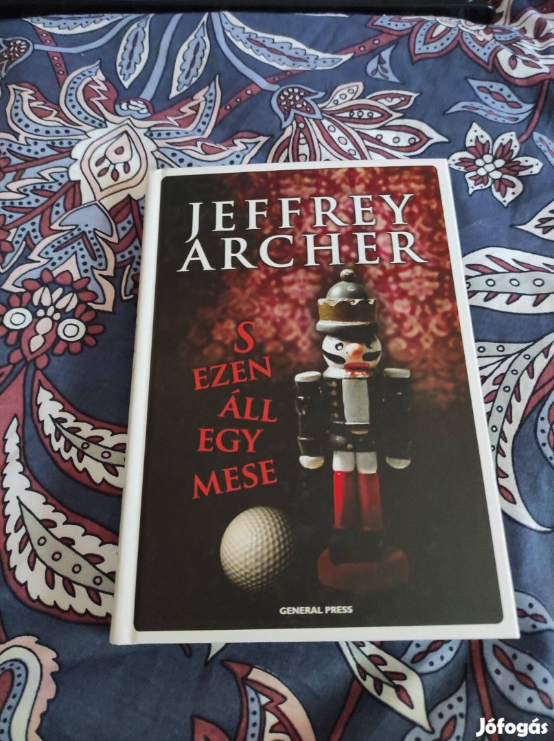 Jeffrey Archer: S ezen áll egy mese