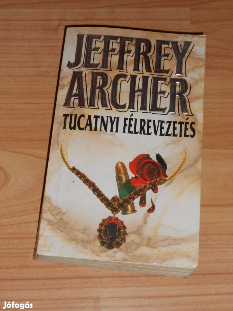 Jeffrey Archer: Tucatnyi félrevezetés