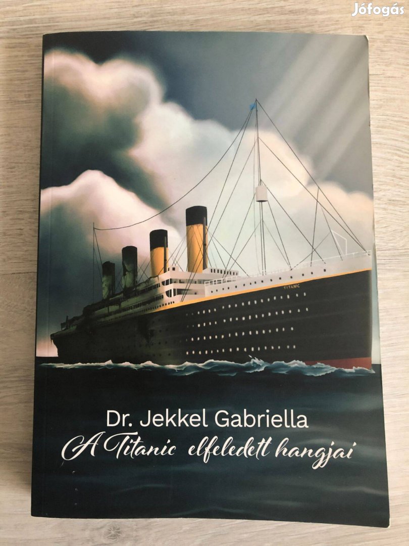 Jekkel Gabriella: A Titanic elfeledett hangjai