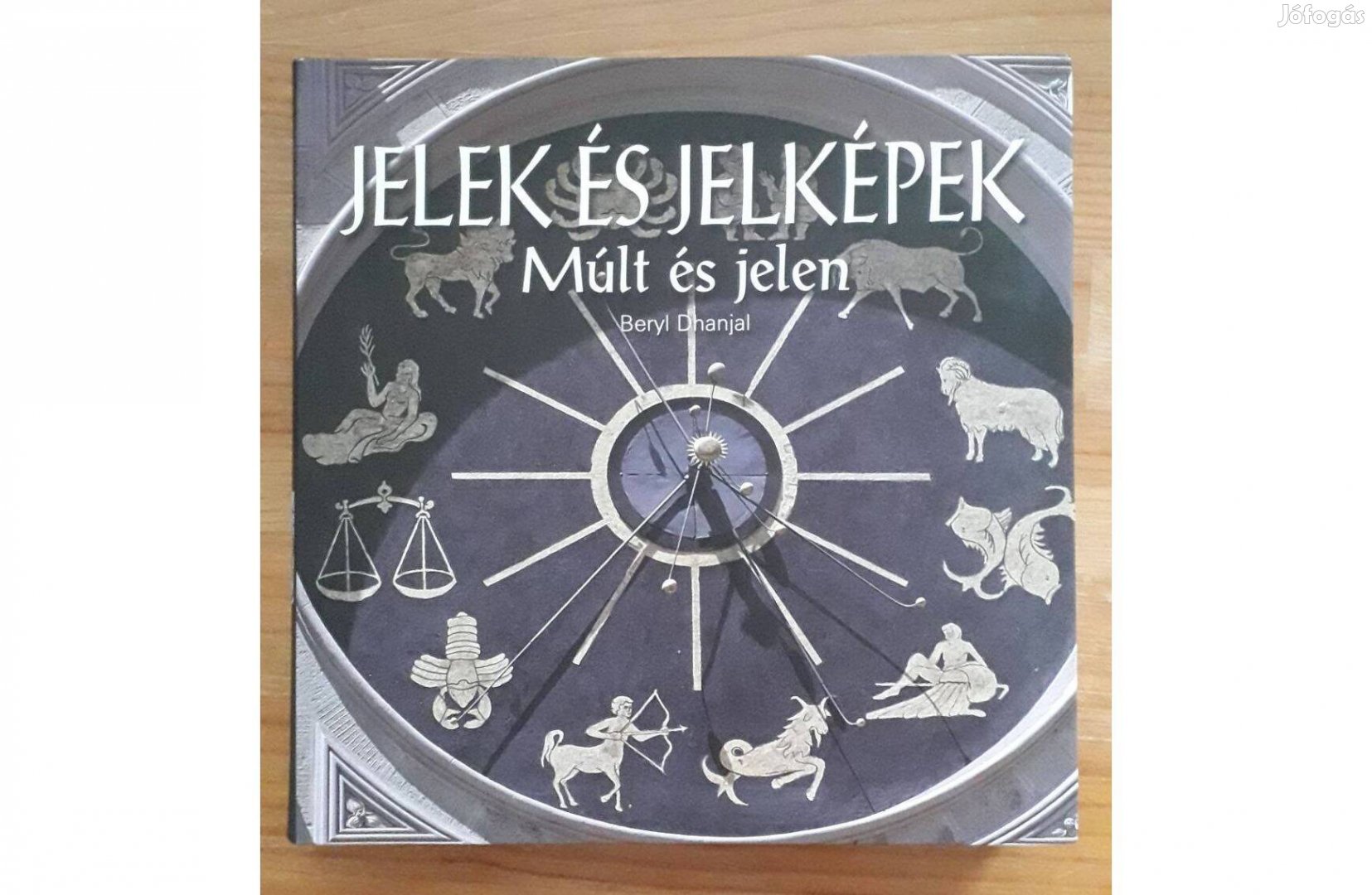 Jelek és jelképek Múlt és jelen