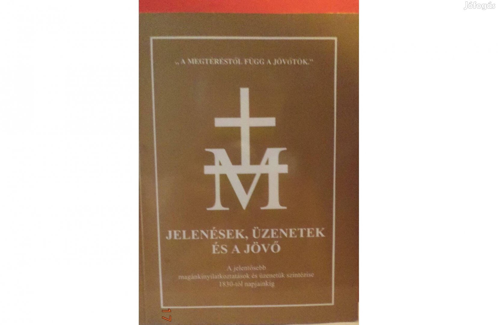 Jelenések, üzenetek és a jövő