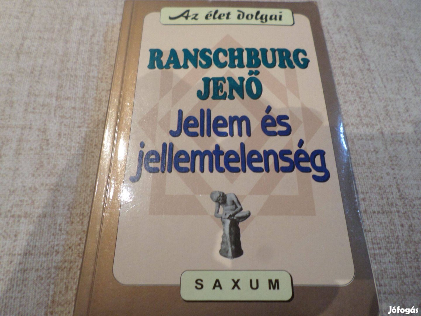 Jellem és jellemtelenség, 2002 Ranschburg Jenő Szakkönyv