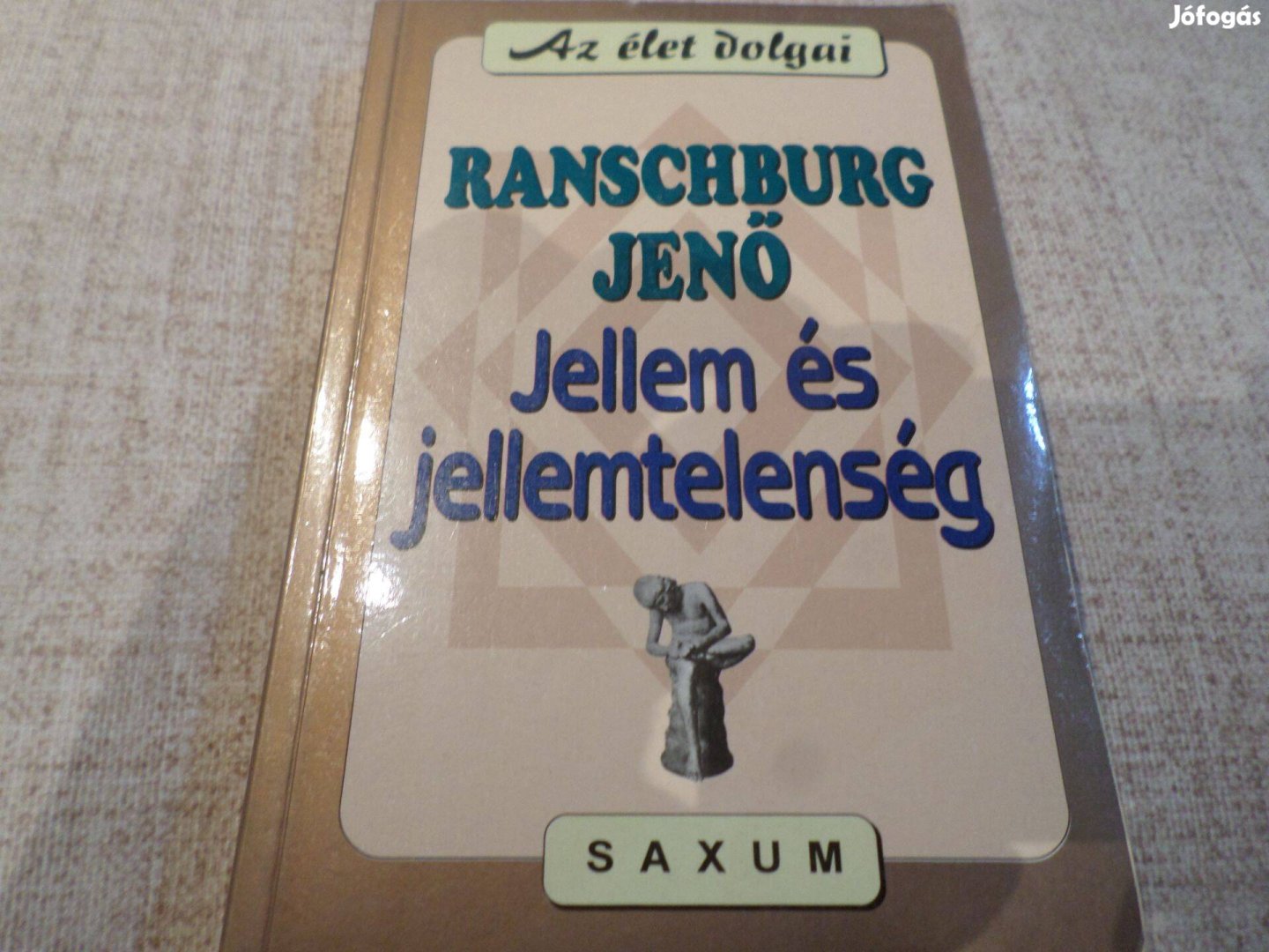 Jellem és jellemtelenség, Az élet 2002 Ranschburg Jenő Szakkönyv