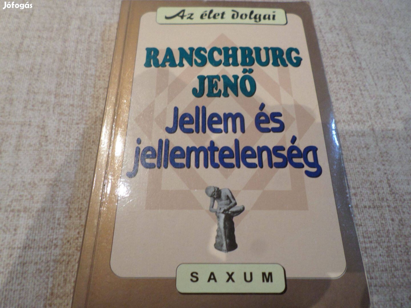 Jellem és jellemtelenség, Ranschburg Jenő 2002 Szakkönyv