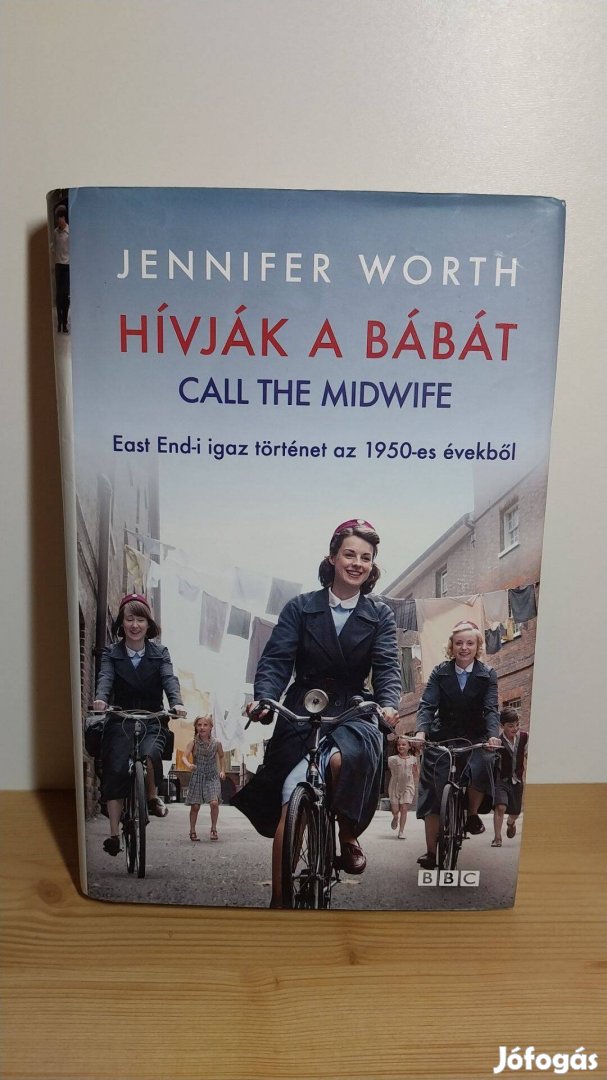 Jennifer Worth: Hívják a bábát