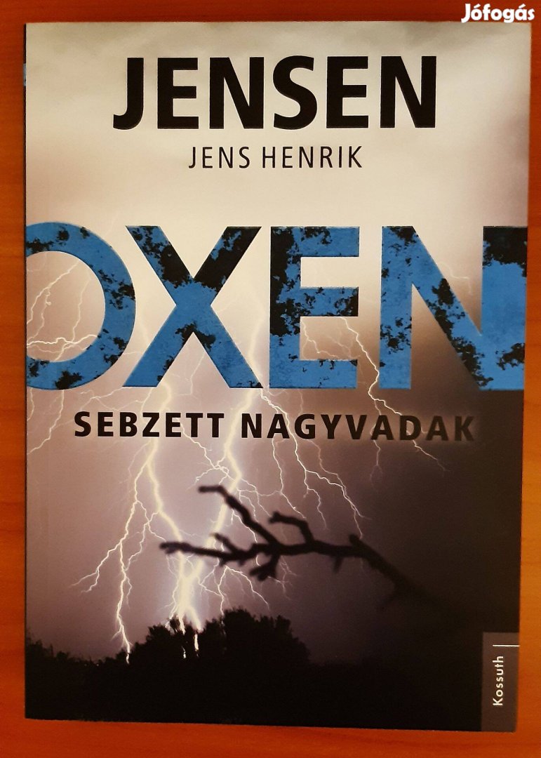 Jens Henrik Jensen: Oxen - Sebzett nagyvadak