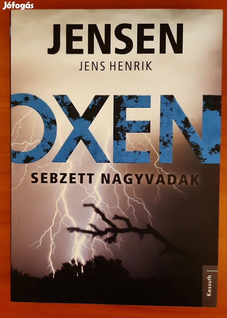Jens Henrik Jensen: Oxen - Sebzett nagyvadak