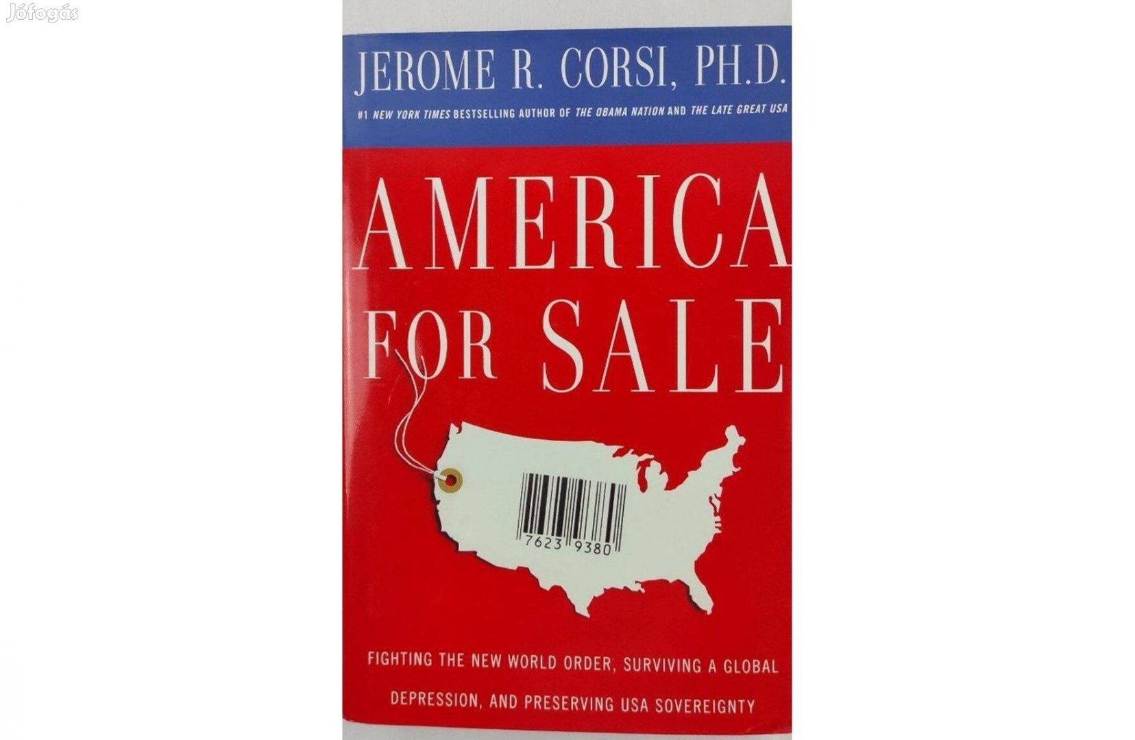 Jerome R. Corsi, Ph.D- America For Sale