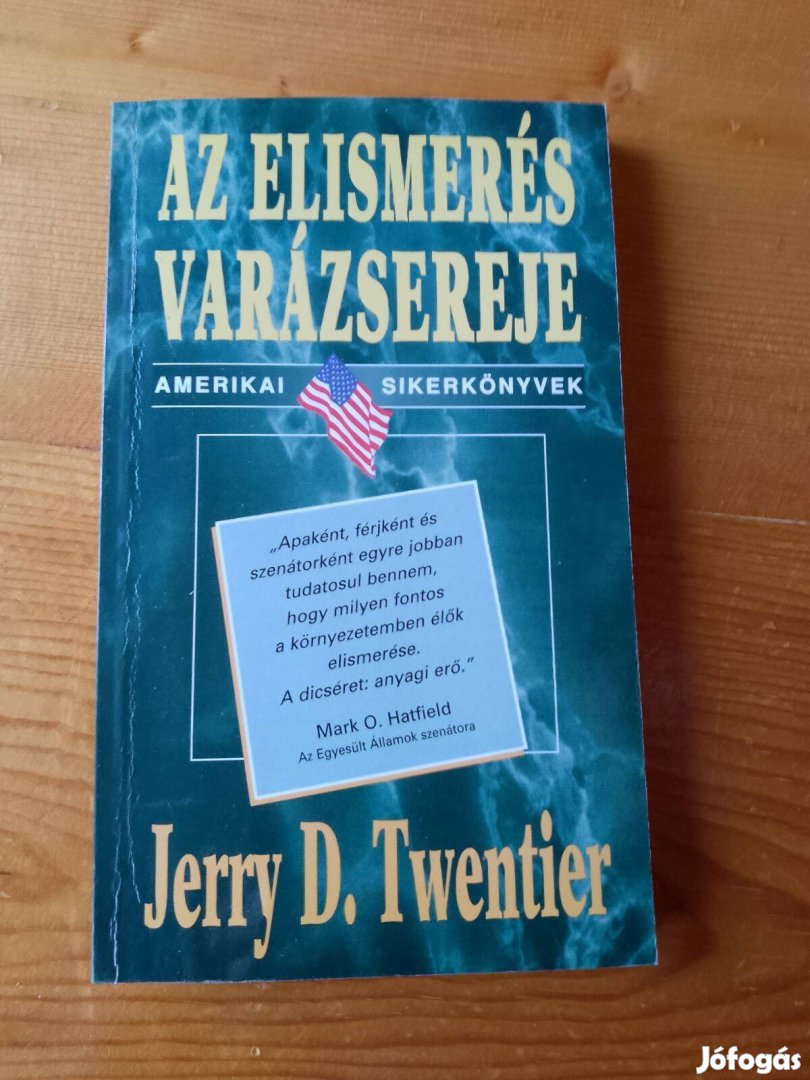 Jerry D. Twentier Az elismerés varázsereje / könyv