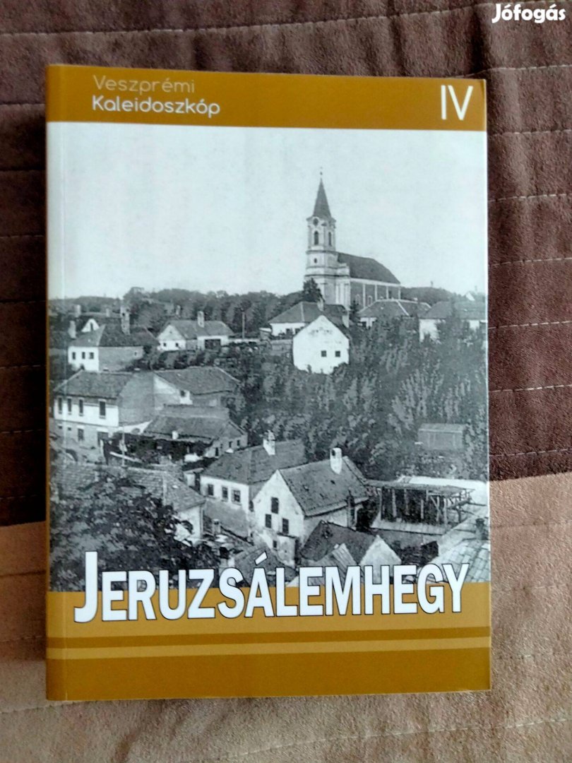 Jeruzsálemhegy Veszprém helytörténet