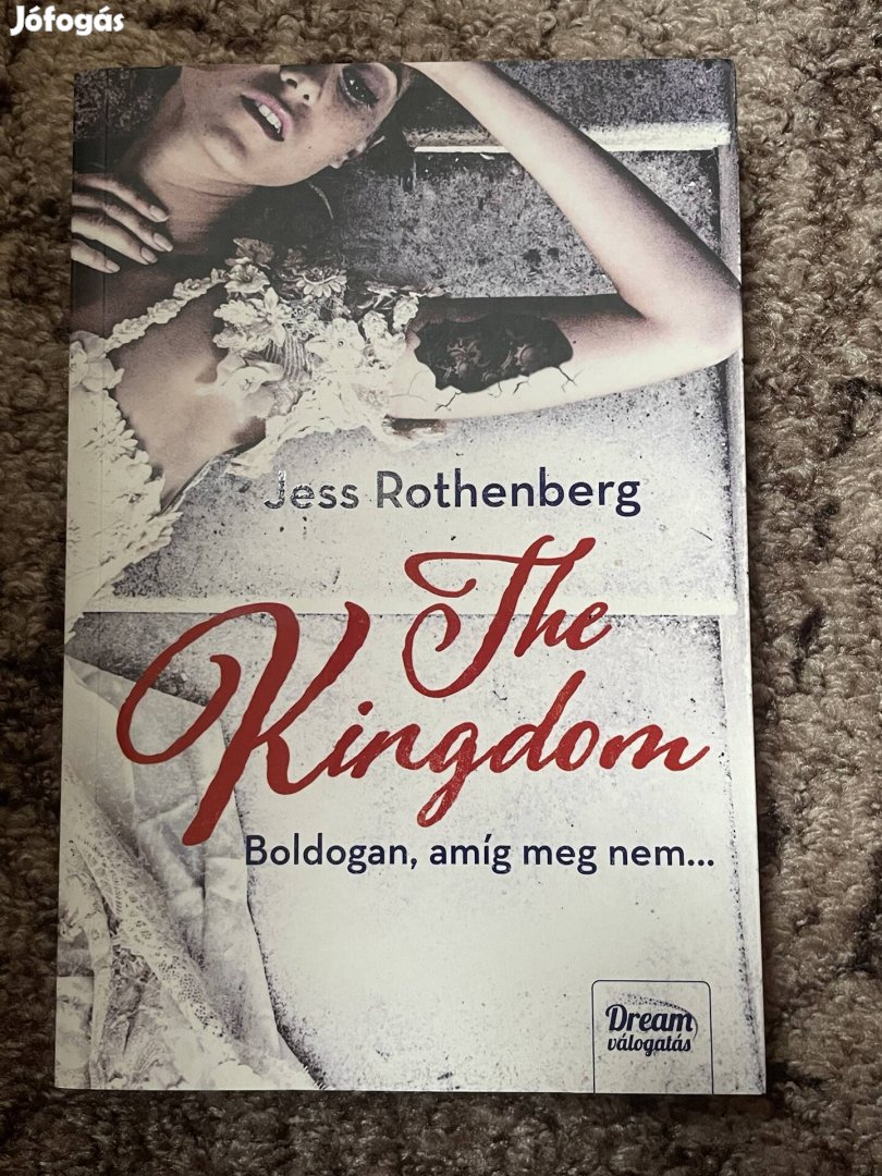 Jess Rothenberg: The Kingdom - Boldogan, amíg meg nem...