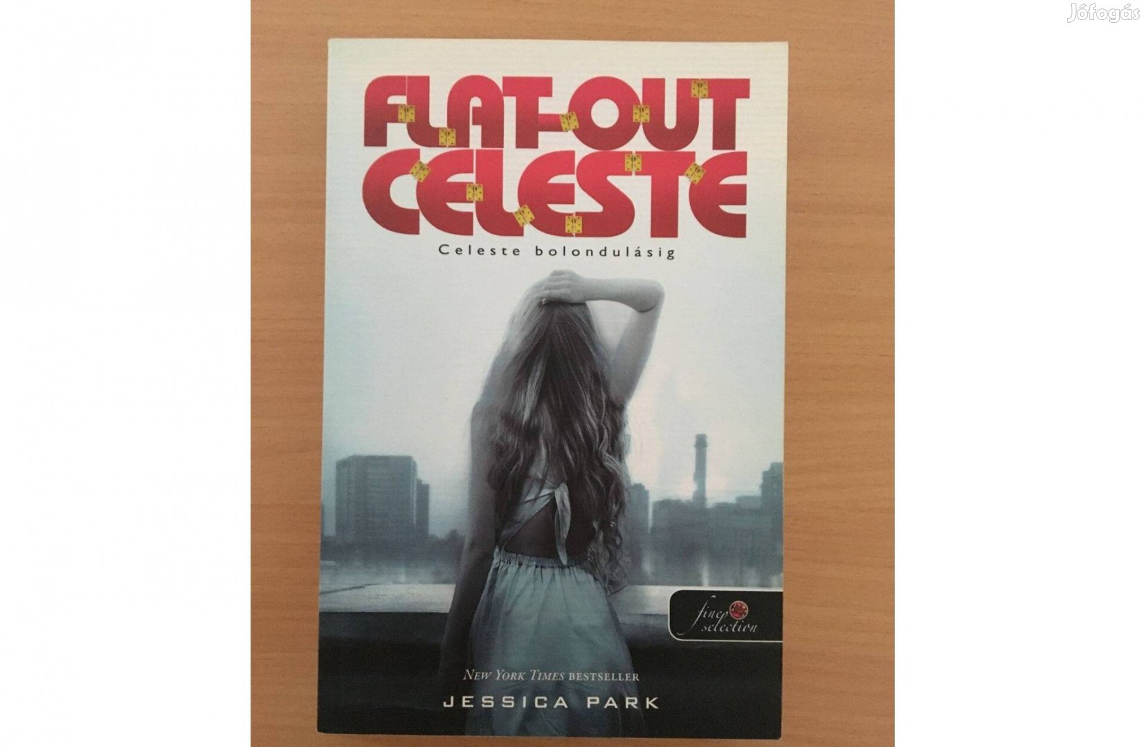 Jessica Park: Flat-Out-Celeste - Celeste bolondulásig című könyv