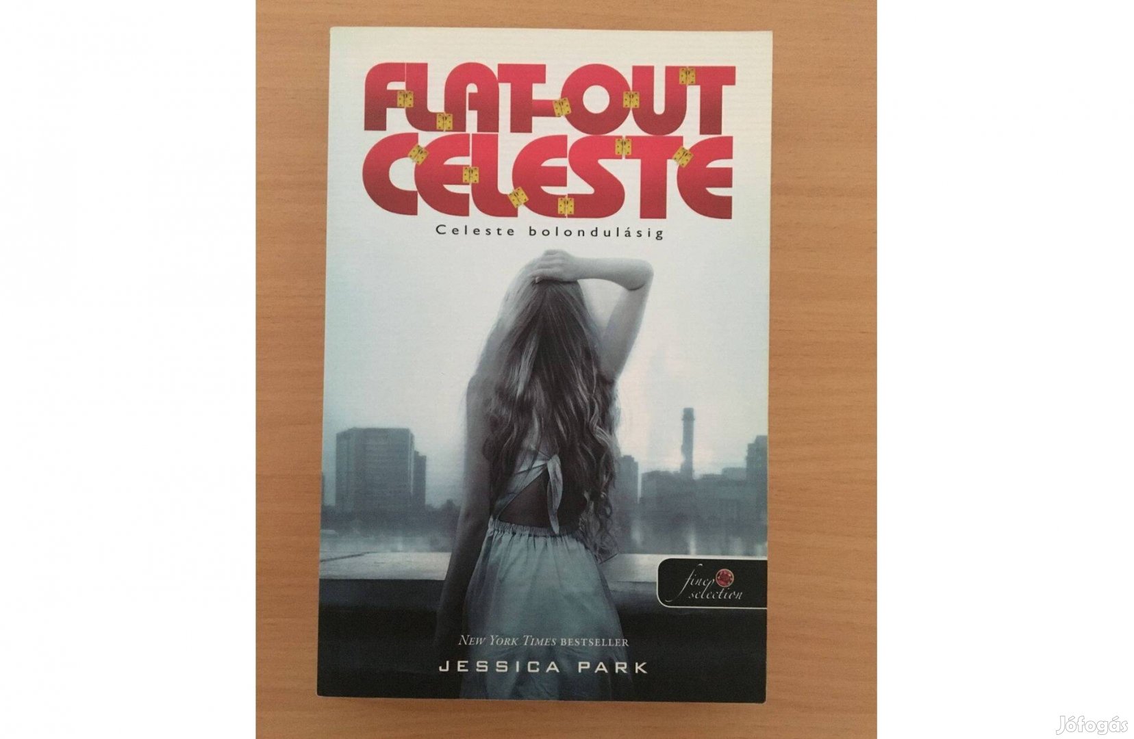 Jessica Park: Flat-Out-Celeste - Celeste bolondulásig című könyv