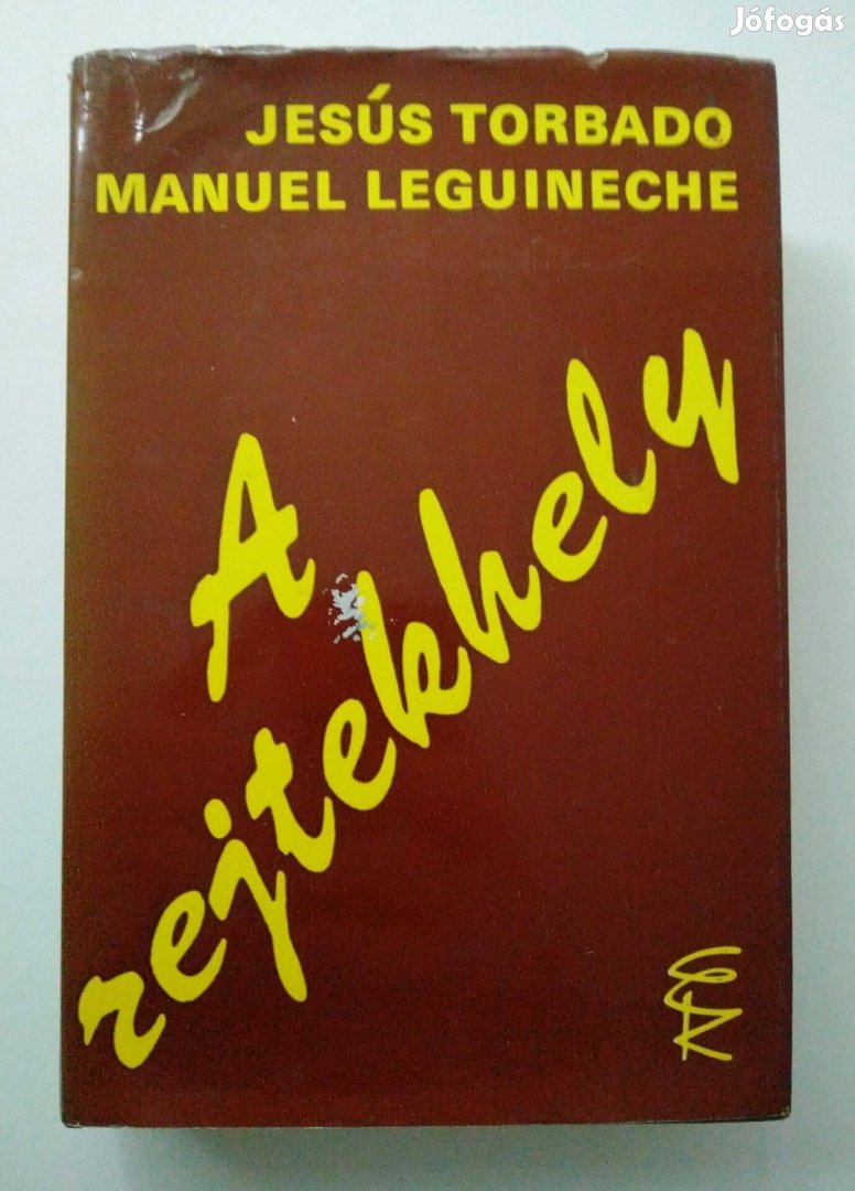 Jesús Torbado - Manuel Leguineche - A rejtekhely