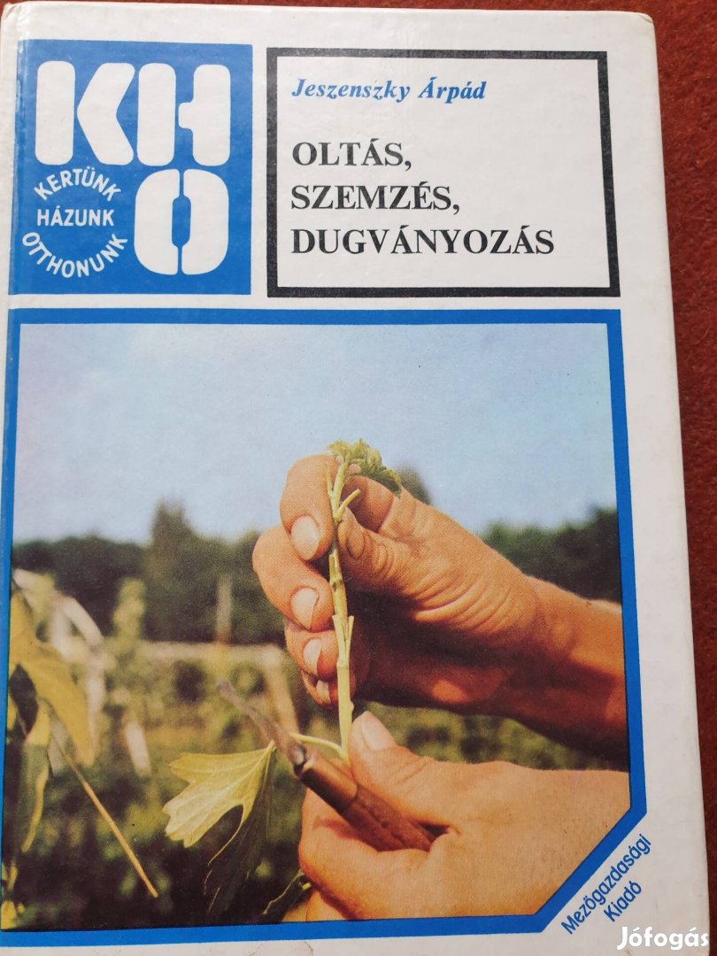 Jeszenszky Árpád: Oltás, szemzés, dugványozás