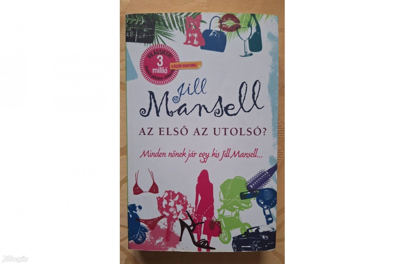 Jill Mansell: Az első az utolsó?