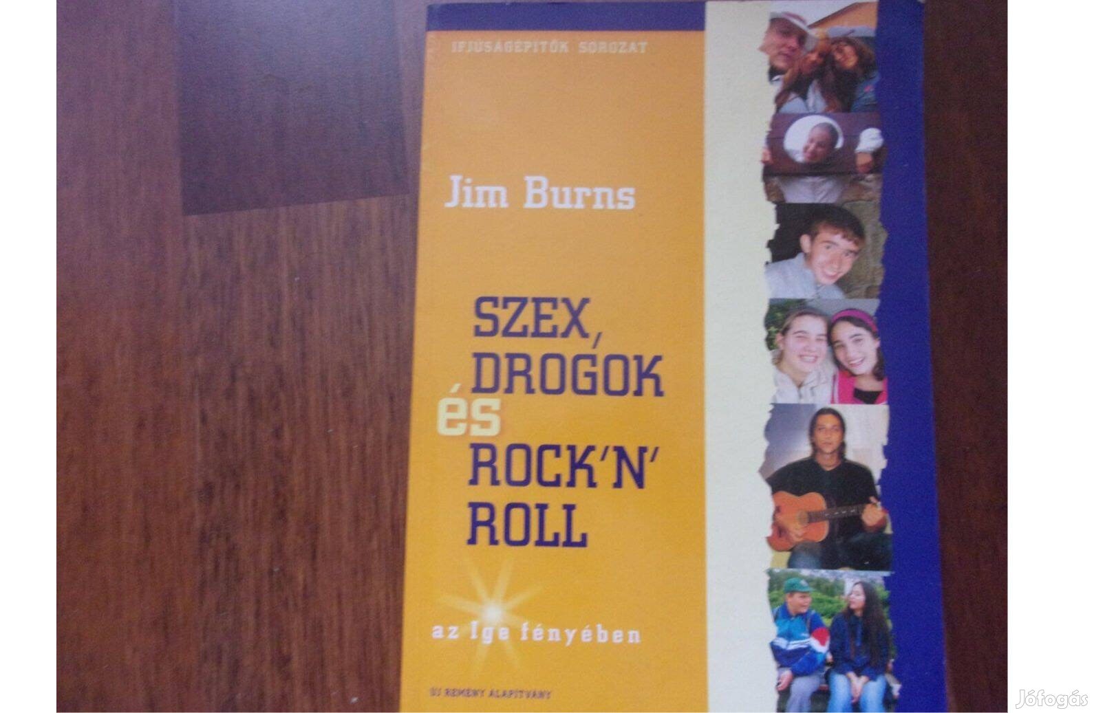 Jim Burns Szex, drogok és Rock'N'Roll az ige fényében