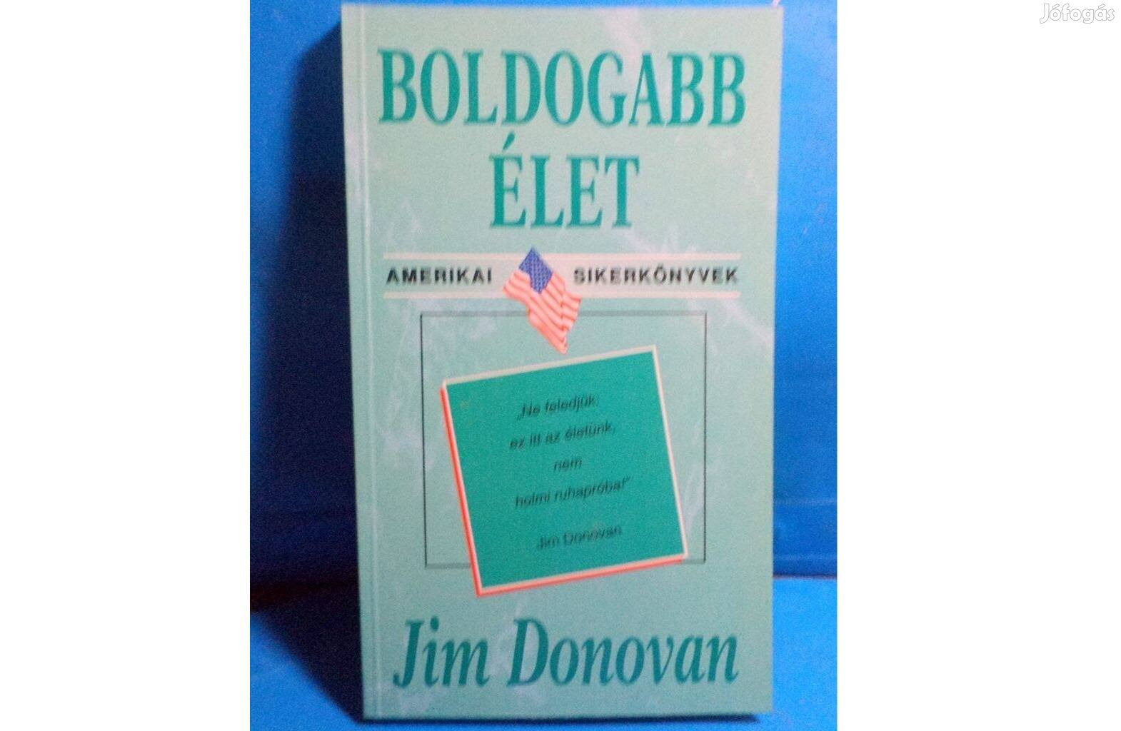 Jim Donovan: Boldogabb élet