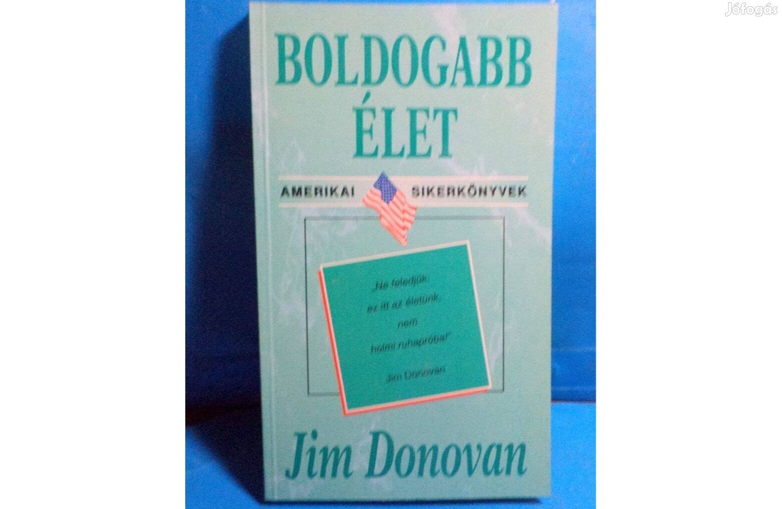 Jim Donovan: Boldogabb élet