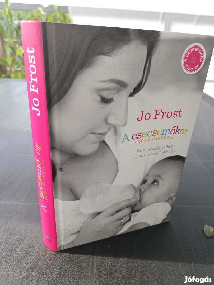 Jo Frost A csecsemőkor nagy kérdései könyv 
