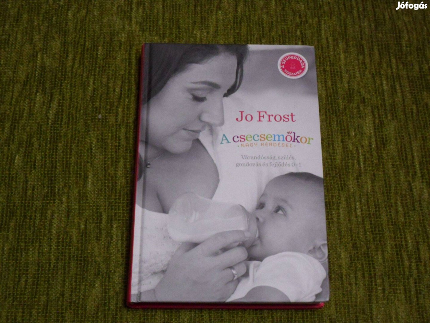 Jo Frost A csecsemőkor nagy kérdései