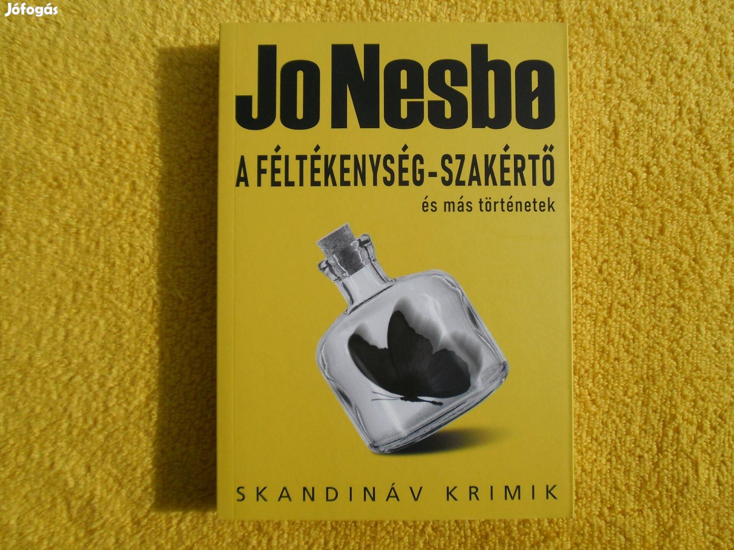 Jo Nesbo: A féltékenység-szakértő /Skandináv krimik/