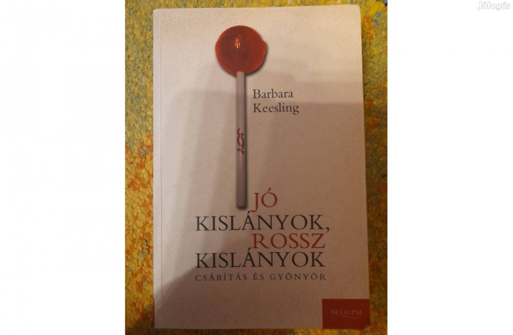 Jó kislányok, rossz kislányok - Barbara Keesling