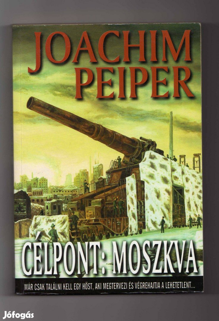 Joachim Peiper: Célpont: Moszkva - újszerű