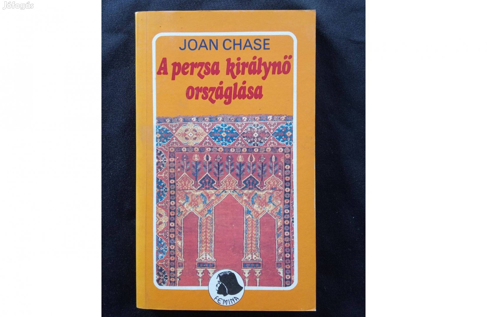 Joan Chase - A perzsa királynő országlása