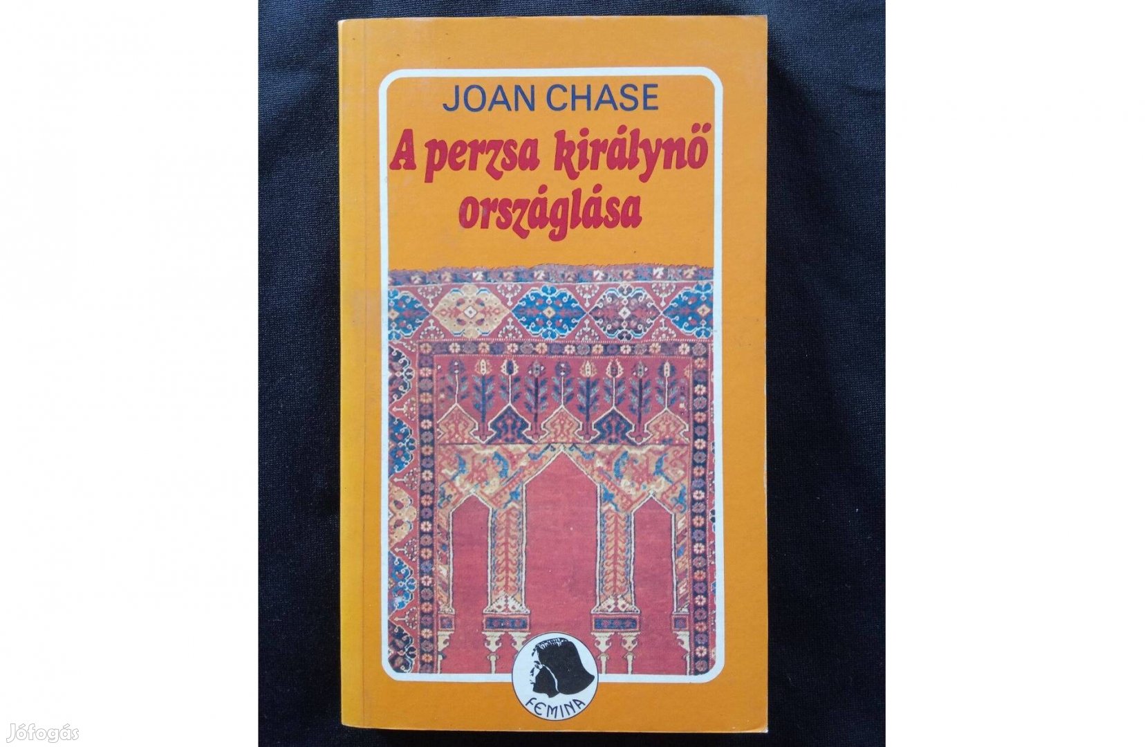 Joan Chase - A perzsa királynő országlása