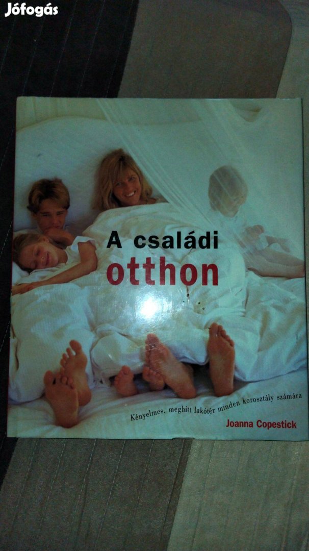 Joanna Copestick : A családi otthon -