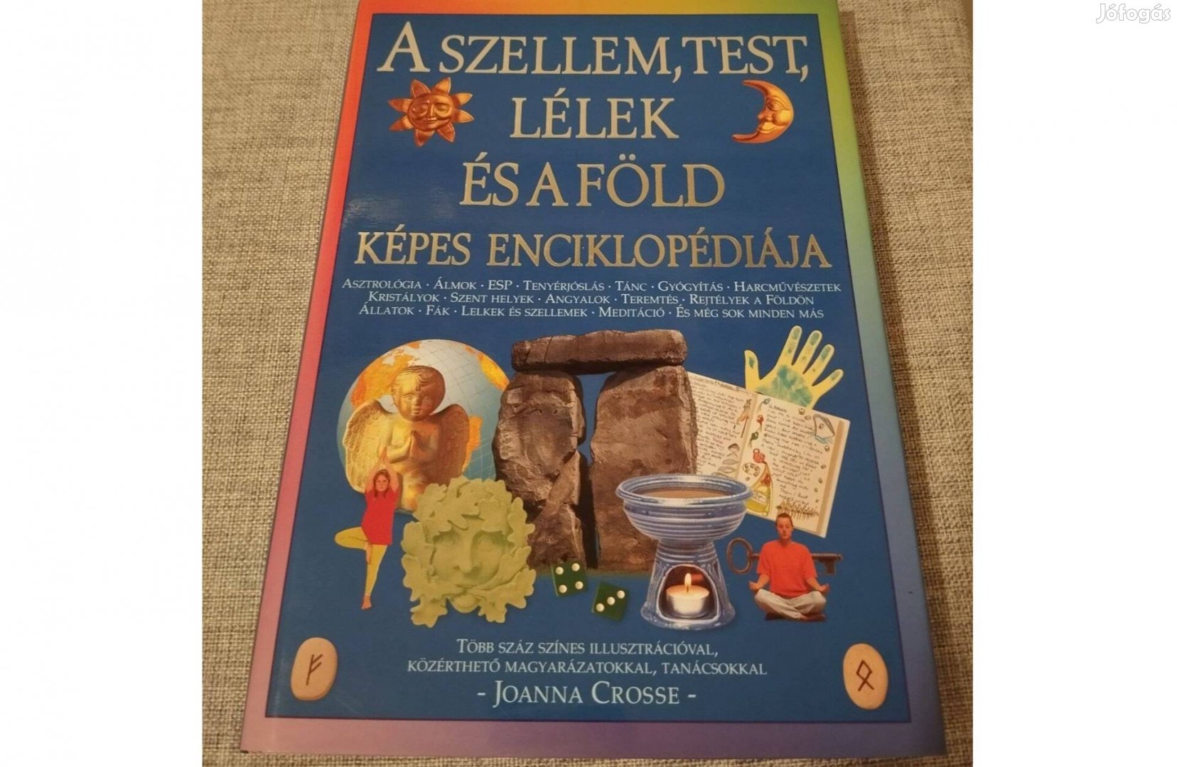 Joanna Crosse /A Szellem, Test,Lélek és a Föld képes enciklopédiája