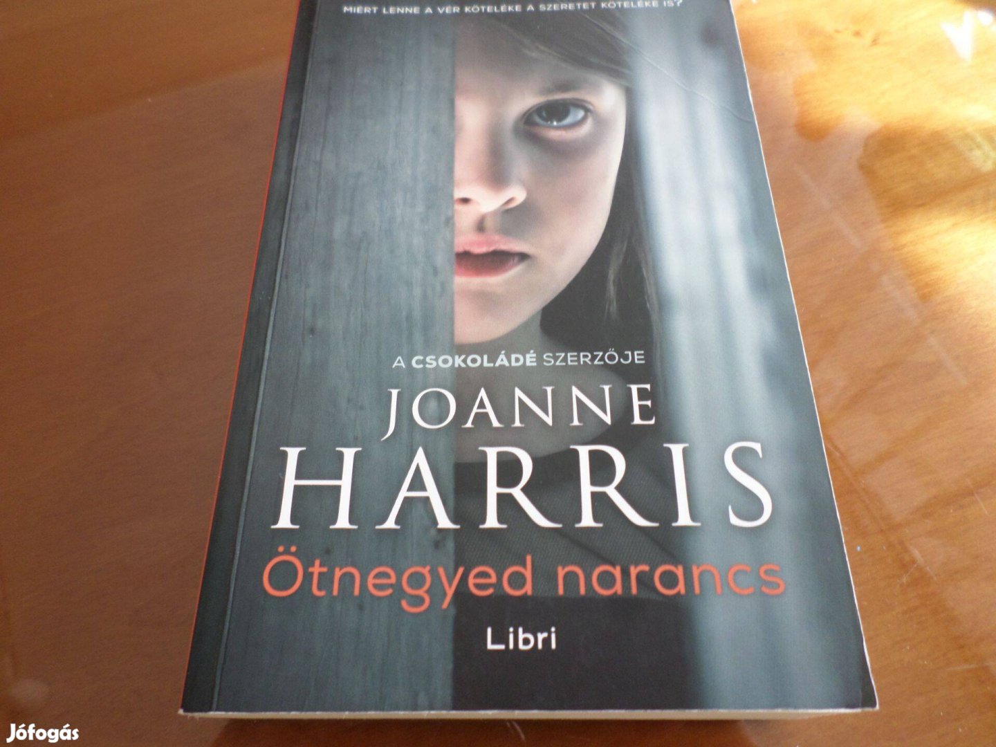 Joanne Harris Ötnegyed narancs, Romantikus, Szakkönyv