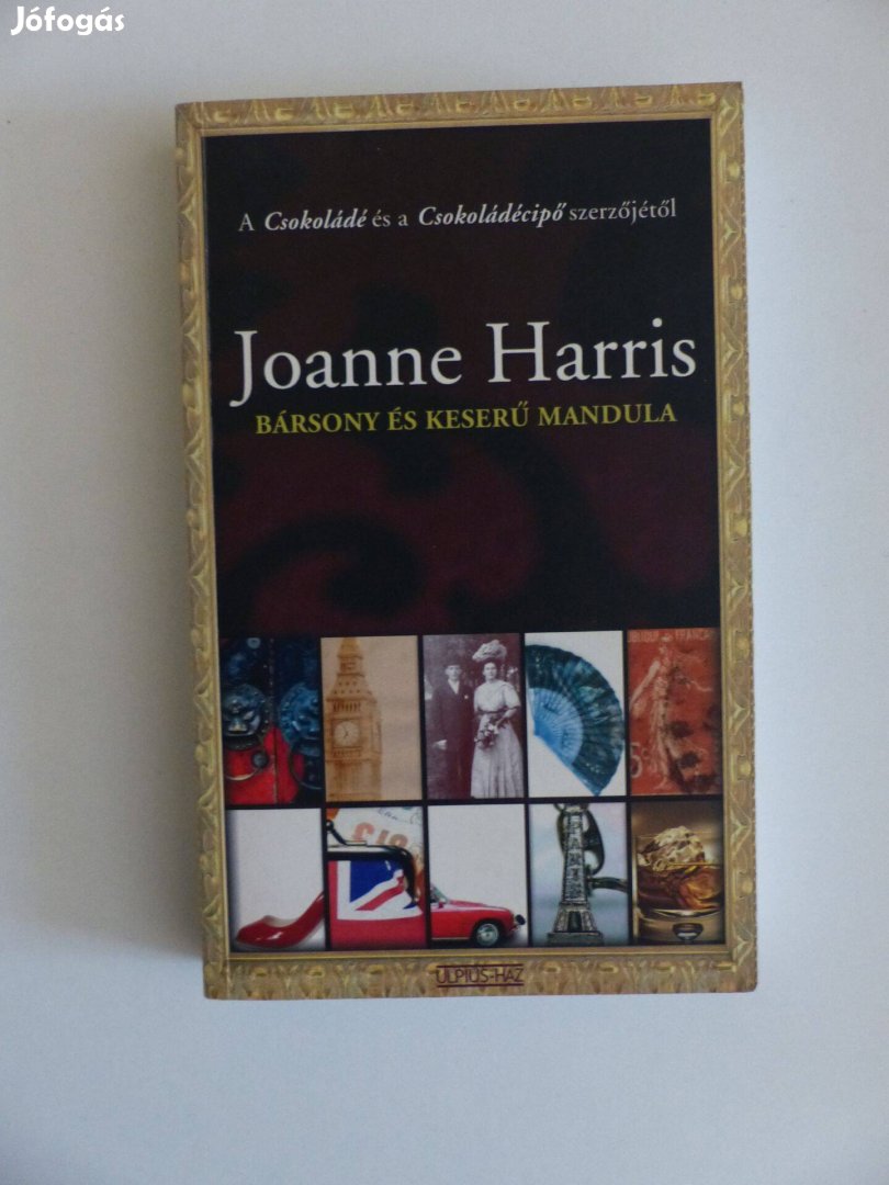 Joanne Harris: Bársony és keserű mandula