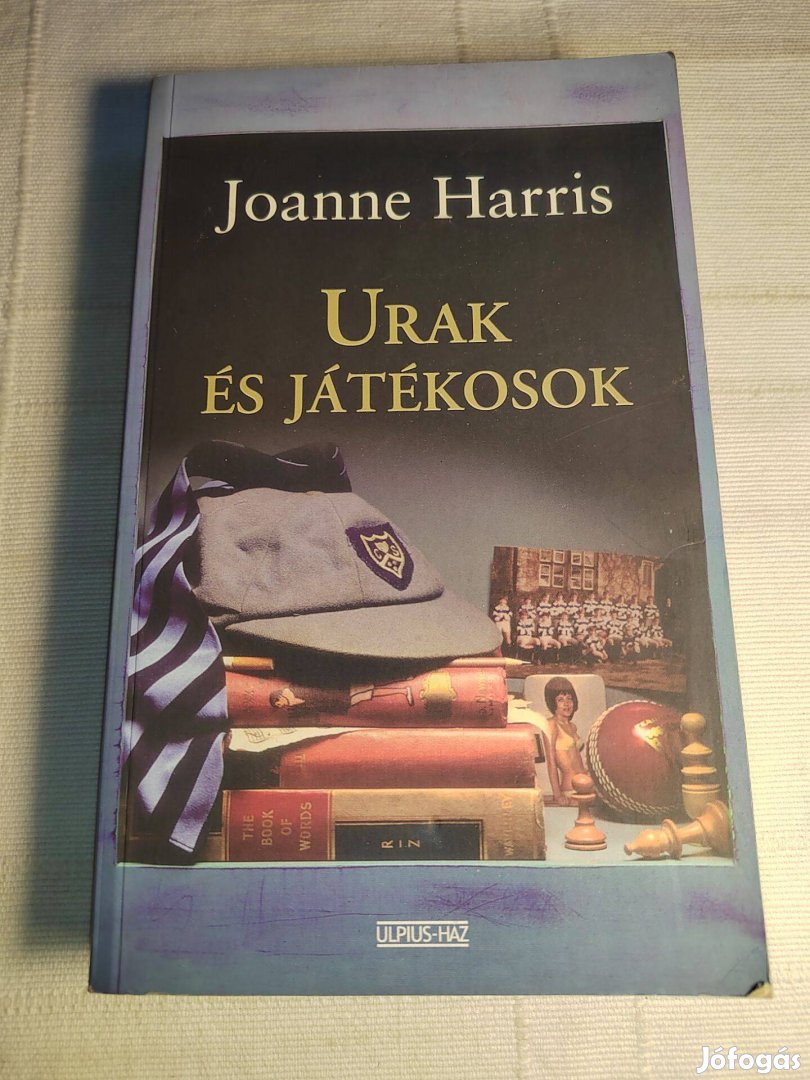 Joanne Harris: Urak és játékosok