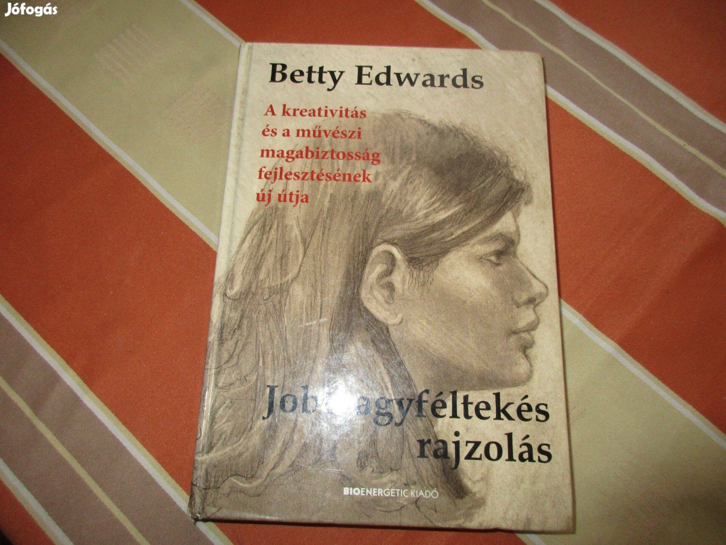 Jobb Agyféltekés Rajzolás- Tankönyv, -Betty Edwards !!