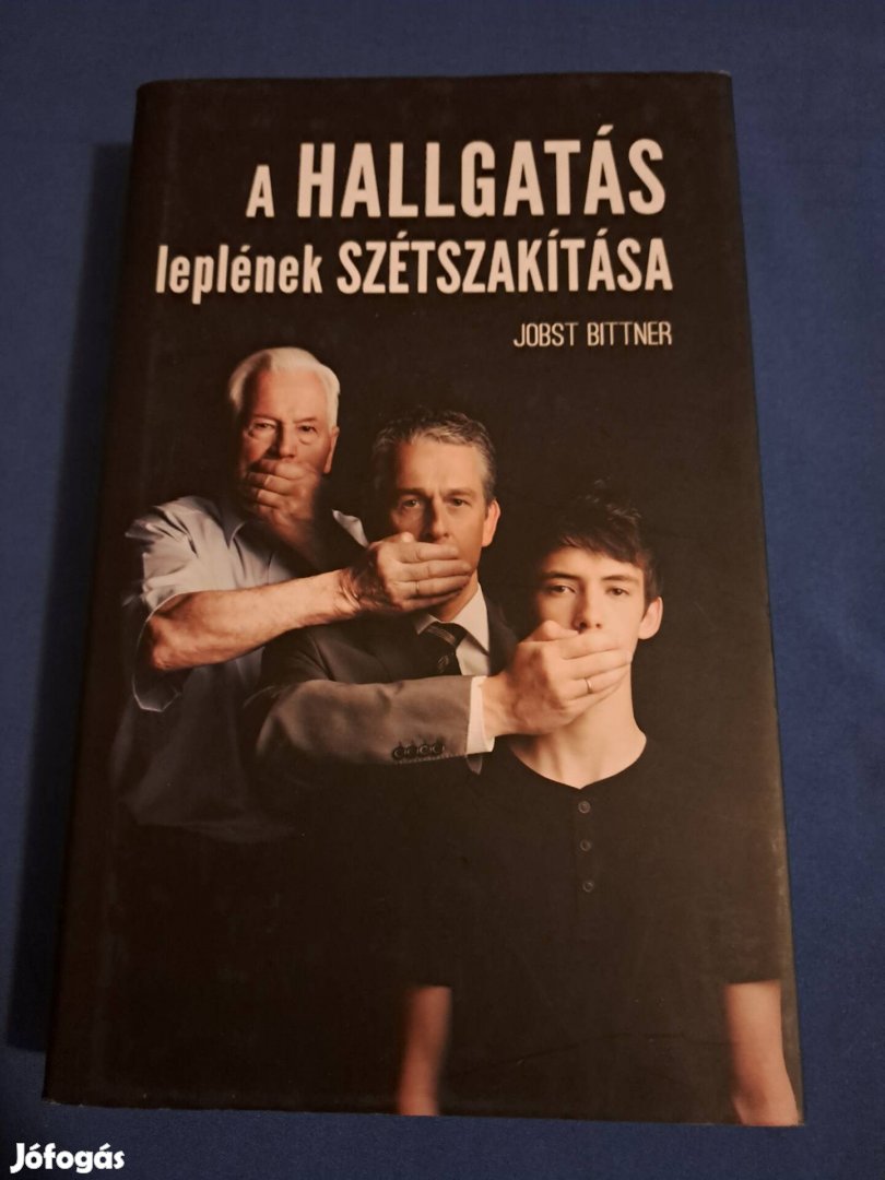 Jobst Bittner: A hallgatás leplének szétszakítása