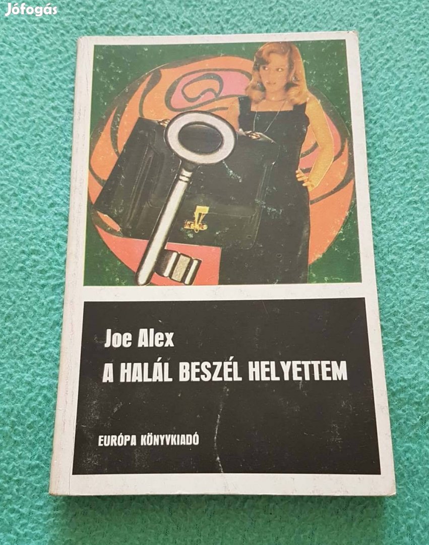 Joe Alex - A halál beszél helyettem könyv